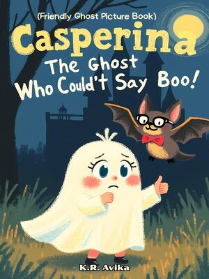 cover image of Casperina--The Ghost Who Couldn't Say Boo